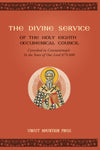 The Divine Service of the Holy Eighth Œcumenical Council