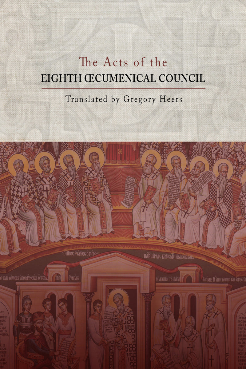 The Acts of the Eighth Œcumenical Council