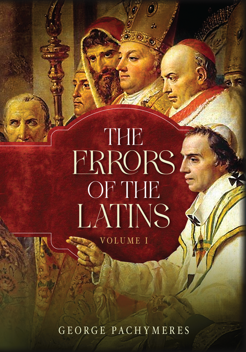 The Errors of the Latins: Volume I