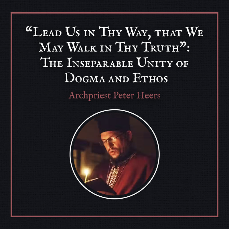 The Inseparable Unity of Dogma and Ethos