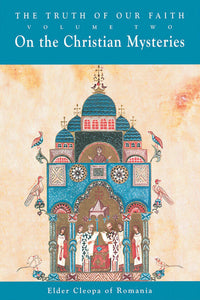 The Truth of Our Faith, Volume II (On The Christian Mysteries) - front